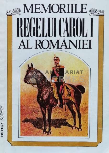 Memoriile Regelui Carol I al Romaniei (volumul 2) ($S121)