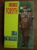 Frederick Forsyth - Ziua Sacalului, Editura Olimp 1994, 446 pagini