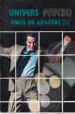 Univers psycho numarul 3 1994 Omul de afaceri carte psihologie brosata stare buna romana buna pagini 48