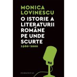 O istorie a literaturii romane pe unde scurte 1960&ndash;2000 - Monica Lovinescu