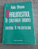 Daewinismul in cautarea ordinei sau sofismul in paleontologie Radu Olteanu