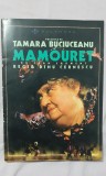 MAMOURET - caiet program BULANDRA 2008, Tamara Buciuceanu