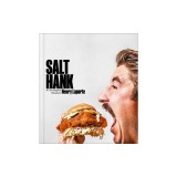 Salt Hank: A Five Napkin Situation (a Cookbook)