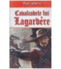 Paul Feval, fiul - Cavalcadele lui Lagardere - 127066