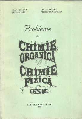 AS - IOAN IONESCU - PROBLEME DE CHIMIE ORGANICA CHIMIE FIZICA TESTE foto