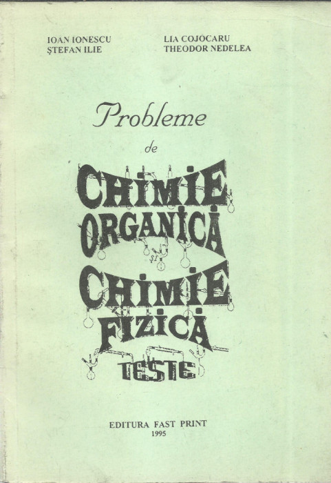 AS - IOAN IONESCU - PROBLEME DE CHIMIE ORGANICA CHIMIE FIZICA TESTE