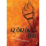 Az őrzők t&uuml;ze - A csik&oacute;, aki a tűzben sz&uuml;letett III. - P&oacute;li Matilda