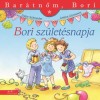 Bori sz&uuml;let&eacute;snapja - Bar&aacute;tnőm, Bori 15. - Liane Schneider