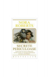 Secrete periculoase - Paperback brosat - Nora Roberts - Miron