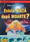 Cumpara ieftin Exista viata dupa moarte? - 1995 - Robert Kastenbaum (G165)