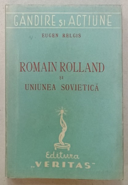 ROMAIN ROLLAND SI UNIUNEA SOVIETICA de EUGEN RELGIS , 1945