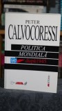 Politica mondiala dupa 1945 - Peter Calvocoressi