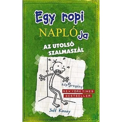 Egy ropi napl&amp;oacute;ja 3. - Az utols&amp;oacute; szalmasz&amp;aacute;l - Jeff Kinney foto
