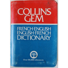 COLLINS GEM , FRENCH - ENGLISH / ENGLISH - FRENCH DICTIONARY , OVER 50.000 REFERENCES , by PIERRE - HENRI COUSIN , 1979, PREZINTA URME DE UZURA