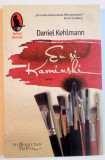 EU SI KAMINSKI de DANIEL KEHLMANN , 2009, Humanitas