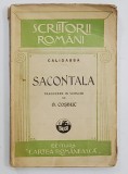 SACONTALA de CALIDASSA , traducere in versuri de GEORGE COBUC , 1928, EXEMPLAR SEMNAT DE MARIN SORESCU *