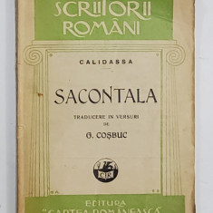 SACONTALA de CALIDASSA , traducere in versuri de GEORGE COBUC , 1928, EXEMPLAR SEMNAT DE MARIN SORESCU *