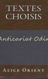 Cumpara ieftin Textes Choisis - Alice Orient - Dedicatie Si Autograf Din Partea Traducatoarei