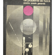 C. Vintilă - Culegere de probleme de fizică pentru școala generala (editia 1969)