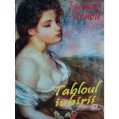 TABLOUL IUBIRII- JACQUES RENOIR, BUC.2004