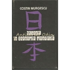 Japonia In Economia Mondiala. Carnet De Calatorie - Costin Murgescu