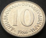 Moneda 10 DINARI / DINARA - RSF YUGOSLAVIA, anul 1986 *cod 1536 B