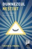 Dumnezeul Nestiut - Viktor Frankl: Psihoterapie si Religie, Psihologie