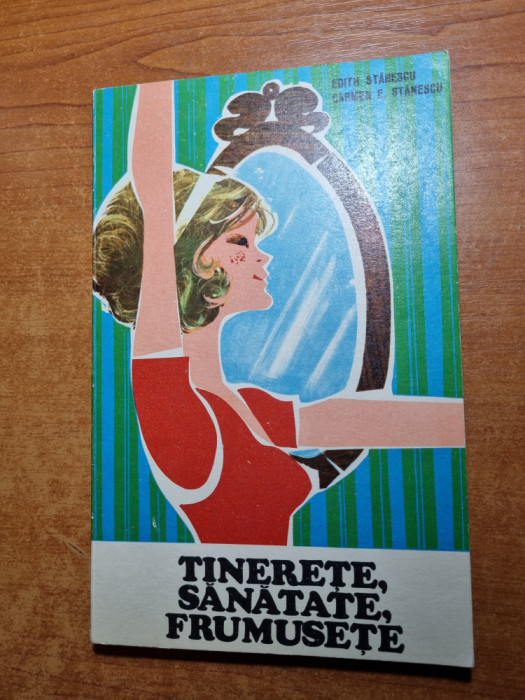 tinerete ,sanatate ,frumusete - din anul 1974