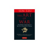 The Art of War: The Definitive Interpretation of Sun Tzu's Classic Book of Strategy