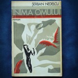 Cumpara ieftin Inima Omului - Serban Nedelcu - Roman Beletristica