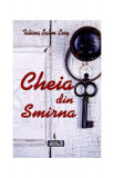 Cheia din Smirna - Paperback brosat - Tatiana Salem Levy - Meteor Press