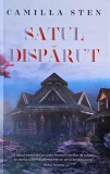 Satul disparut - Camilla Sten