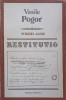 Scrieri Alese - Vasile Pogor - Minerva 1986 - Roman Rom&acirc;nesc - Editie Necartonata - Colectia Restitutio