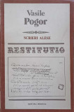 Scrieri Alese - Vasile Pogor - Minerva 1986 - Roman Rom&acirc;nesc - Editie Necartonata - Colectia Restitutio