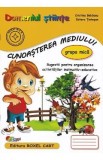 Domeniul Stiinte. Cunoasterea mediului - Grupa mica - Cristina Beldianu, Estera Tintesan