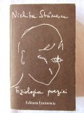 &quot;FIZIOLOGIA POEZIEI. Proza si versuri 1957-1983&quot;, Nichita Stanescu, 1990. Editie ingrijita de Alexandru Condeescu