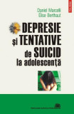 Depresie şi tentative de suicid la adolescenţă - Paperback brosat - Daniel Marcelli, Elise Berthaut - Polirom