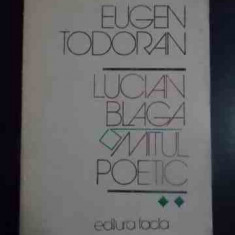 Lucian Blaga Mitul Poetic - Eugen Todoran ,544111
