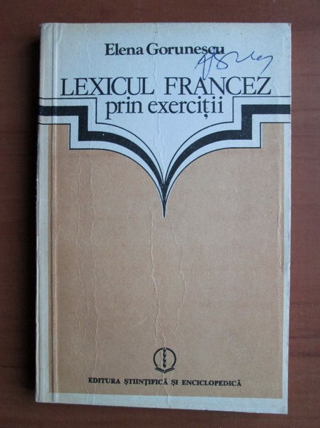 Elena Gorunescu - Lexicul francez prin exercitii