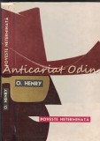 Poveste Neterminata - O. Henry, Editura Pentru Literatura Universala, 1965, Bucuresti, Roman