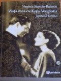 VIATA MEA CU KYPY VENGRATIS ( JURNALUL EMMEI ) de VIRGINIA STANCIU BUTESCU , 2013