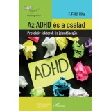 Az ADHD &eacute;s a csal&aacute;d - Protekt&iacute;v faktorok &eacute;s jelentős&eacute;g&uuml;k - Dr. F. F&ouml;ldi Rita