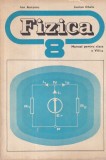 Fizica. Manual clasa a VIII-a - Ion Antoniu, Iunian Chelu, Editura Didactica Si Pedagogica, 1979, 143 pagini, Stare buna, Brosat