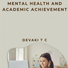 Effect of Social Media Usage on Mental Health and Academic Achievement