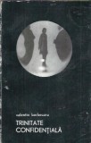 Trinitate confidentiala. Nuvele si povestiri - Valentin Berbecaru