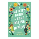 Cumpara ieftin A Witch's Guide to Fake Dating a Demon