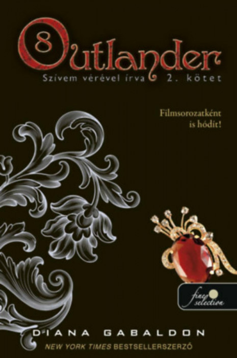 Outlander 8/2 - Sz&iacute;vem v&eacute;r&eacute;vel &iacute;rva - puha k&ouml;t&eacute;s - Diana Gabaldon