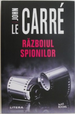 Razboiul spionilor &amp;ndash; John le Carre foto