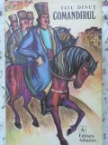 Comandirul - Titu Dinut, Roman, Editura Albatros 1981, Beletristica, 168 pagini