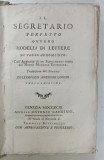 IL SEGRETARIO PERFETTO OVVERO MODELLI DI LETTERE , VENEZIA , 1799